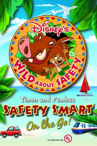 Wild About Safety: Timon and Pumbaa Safety Smart on the Go! movie poster - Rated 4/10