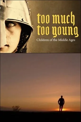 Too Much, Too Young: Children of the Middle Ages movie poster - Entertainment content
