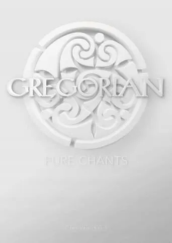 Gregorian - Pure Chants movie poster - Rated 7.3/10