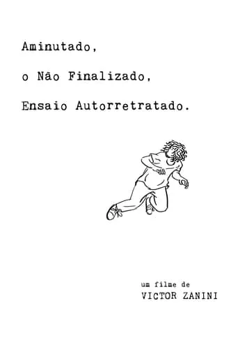 Aminutado, o Não Finalizado, Ensaio Autorretratado movie poster - Entertainment content