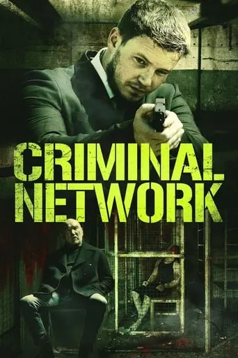 Criminal Network movie poster - Rated 3.8/10