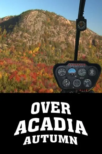 Over Acadia: Autumn movie poster - Entertainment content