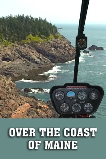 Over the Coast of Maine movie poster - Entertainment content
