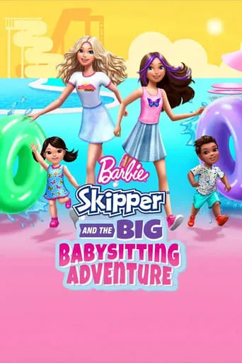 Barbie: Skipper and the Big Babysitting Adventure movie poster - Rated 6.9/10