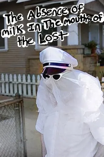 The Absence of Milk in the Mouths of the Lost movie poster - Rated 7/10