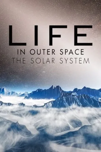 Life in Outer Space: The Solar System movie poster - Entertainment content