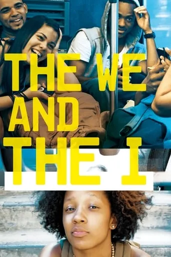 The We and the I movie poster - Rated 5.5/10