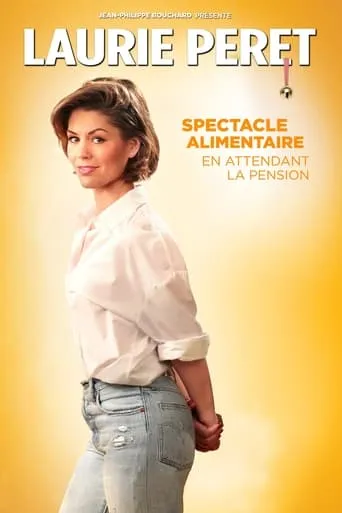 Laurie Peret - Spectacle alimentaire en attendant la pension movie poster - Rated 5.5/10
