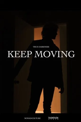 TRUE DARKNESS: KEEP MOVING movie poster - Entertainment content