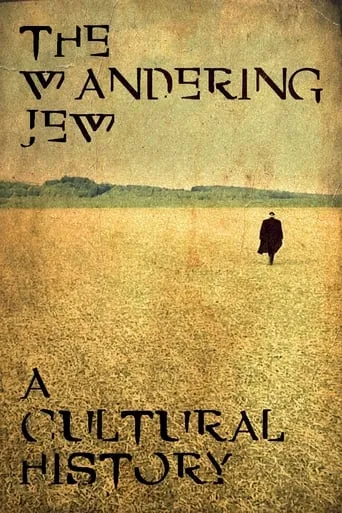 The Wandering Jew: A Cultural History movie poster - Rated 7.2/10