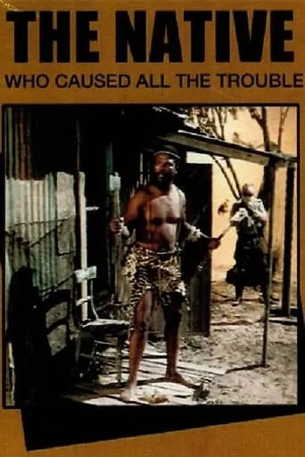 The Native Who Caused All the Trouble movie poster - Entertainment content