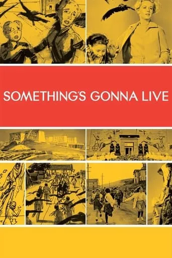 Something's Gonna Live movie poster - Rated 8.5/10