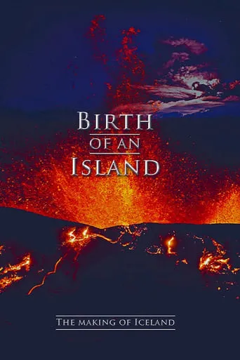 Birth of an Island - The Making of Iceland movie poster - Entertainment content