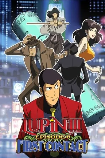 Lupin the Third: Episode 0: First Contact movie poster - Rated 6.6/10