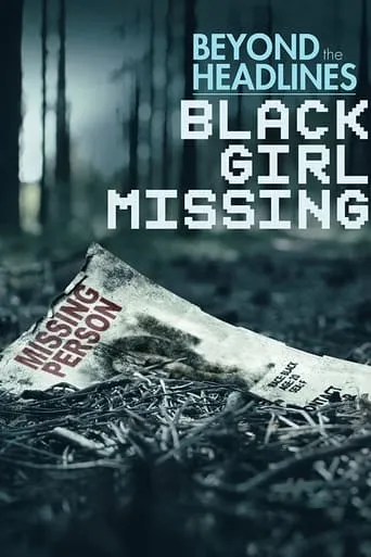 Beyond the Headlines: Black Girl Missing movie poster - Rated 10/10