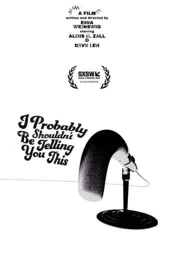 I Probably Shouldn't Be Telling You This movie poster - Entertainment content