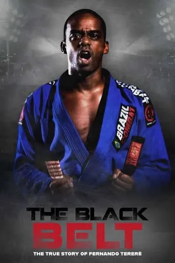 The Black Belt - The True History of Fernando Tererê movie poster - Rated 6.467/10