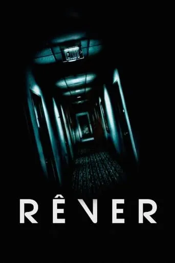 Rêver movie poster - Entertainment content