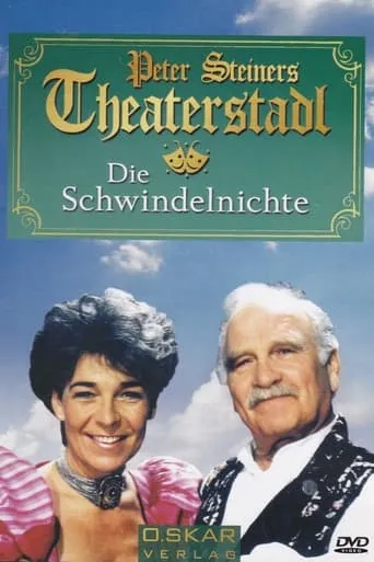 Peter Steiners Theaterstadl - Die Schwindelnichte movie poster - Entertainment content