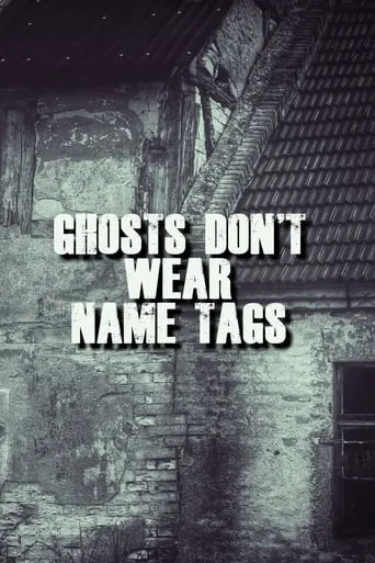 Ghosts Don't Wear Name Tags movie poster - Entertainment content