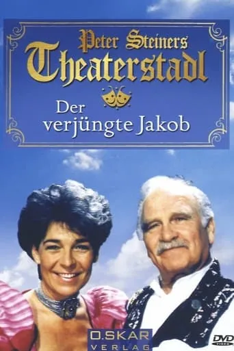 Peter Steiners Theaterstadl - Der verjüngte Jakob movie poster - Entertainment content