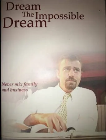 Dream the Impossible Dream movie poster - Entertainment content