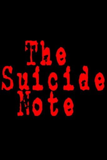The Suicide Note movie poster - Rated 6/10