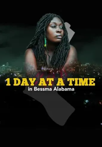 1 Day at a Time in Bessma Alabama movie poster - Entertainment content