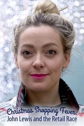Christmas Shopping Fever: John Lewis and the Retail Race movie poster - Entertainment content