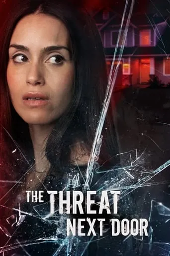 The Threat Next Door movie poster - Rated 4.7/10