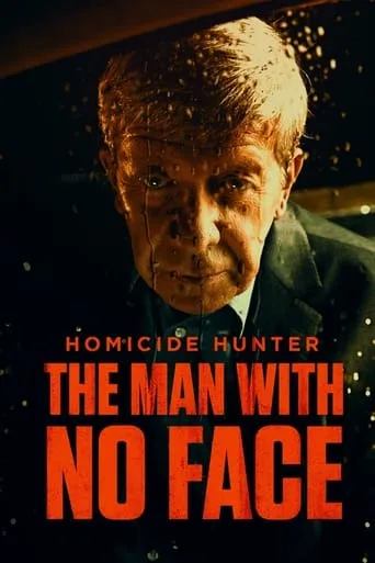 Homicide Hunter: The Man with No Face movie poster - Rated 4.8/10