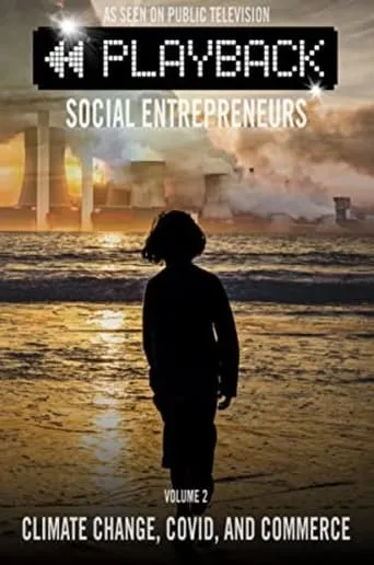 Playback Social Entrepreneurs: Climate Change, COVID, and Commerce movie poster - Entertainment content