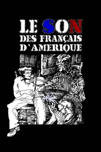 Le son des français d'Amérique movie poster - Entertainment content