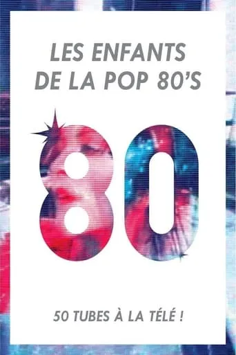 Les Enfants de la Pop 80's movie poster - Entertainment content