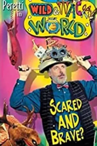 Mr. Henry's Wild & Wacky World: Scared and Brave? movie poster - Entertainment content