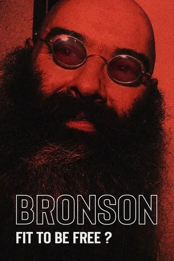 Bronson: Fit to Be Free? movie poster - Entertainment content