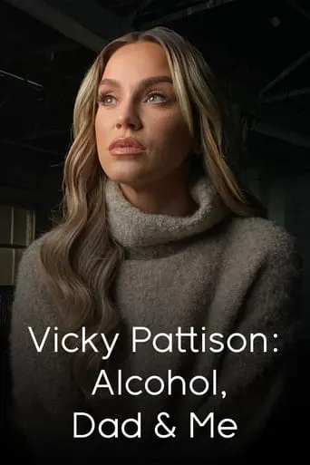 Vicky Pattison: Alcohol, Dad and Me movie poster - Entertainment content