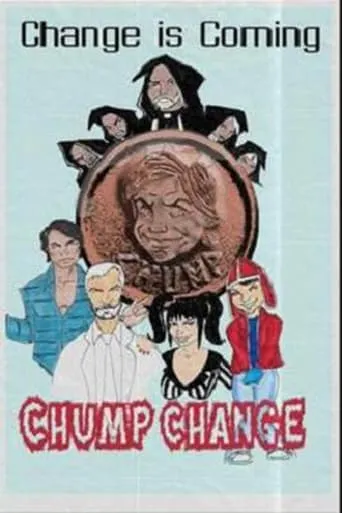 Chump Change movie poster - Entertainment content