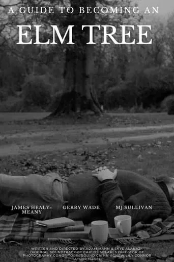 A Guide to Becoming an Elm Tree movie poster - Entertainment content
