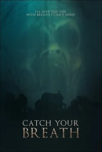 Catch Your Breath movie poster - Rated 6/10
