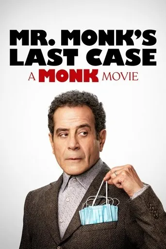 Mr. Monk's Last Case: A Monk Movie movie poster - Rated 7/10
