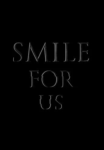 Smile for us movie poster - Rated 10/10