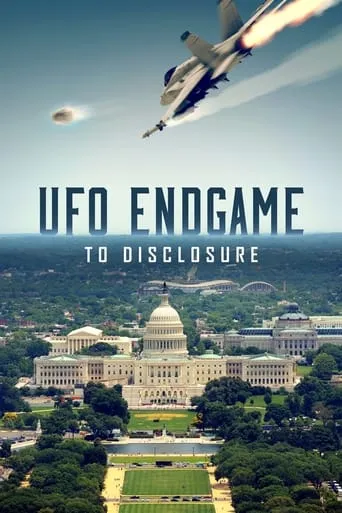 UFO Endgame to Disclosure movie poster - Rated 6.7/10