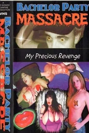 Bachelor Party Massacre: My Precious Revenge movie poster - Entertainment content