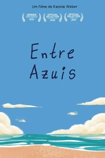 Entre Azuis movie poster - Entertainment content