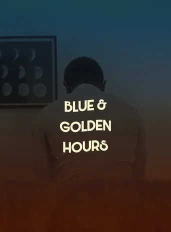 Blue & Golden Hours movie poster - Entertainment content