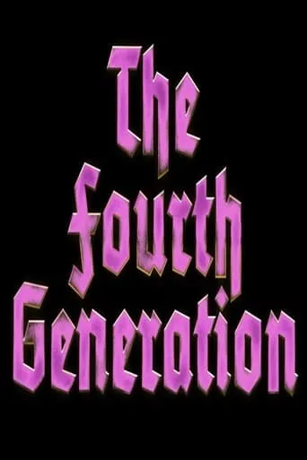 The Fourth Generation movie poster - Entertainment content