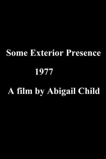 Some Exterior Presence movie poster - Entertainment content