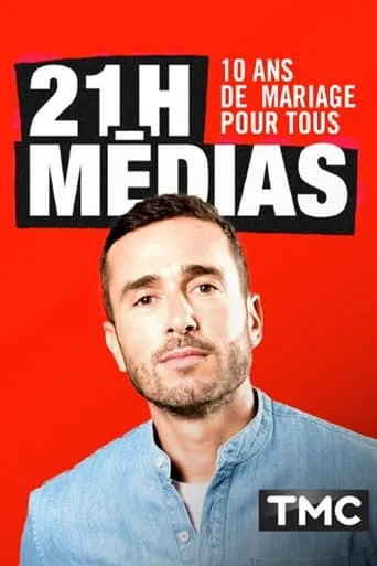 21h médias : 10 ans de mariage pour tous movie poster - Entertainment content