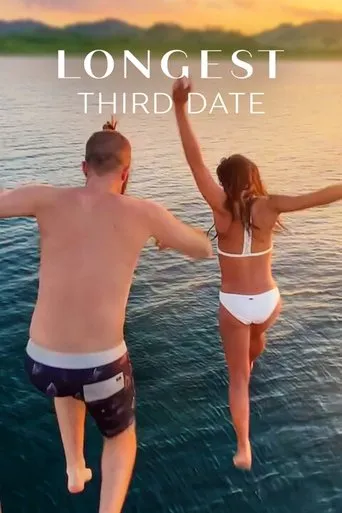Longest Third Date movie poster - Rated 6.7/10